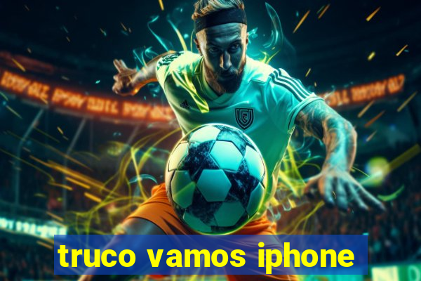 truco vamos iphone